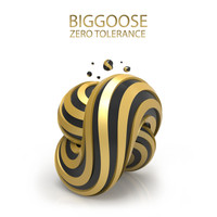 Biggoose - Zero Tolerance