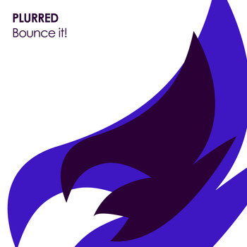 PLURRED - Bounce It!