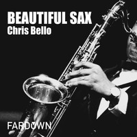 Chris Bello - Beautiful Sax
