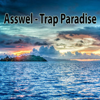Asswel - Trap Paradise