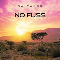 No Fuss - Salvador