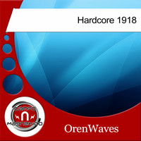 OrenWaves - Hardcore 1918