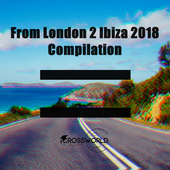 Various Artists - From London 2 Ibiza 2018 Compilation