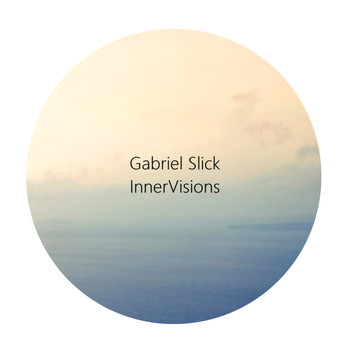 Gabriel Slick - Innervisions