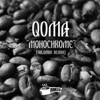 QOMA - Monochrome (Oblomov Remix)