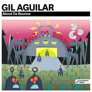 Gil Aguilar - About Da Bounce