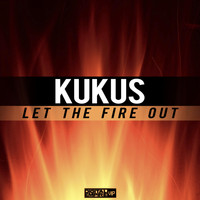 KuKuS - Let the fire out