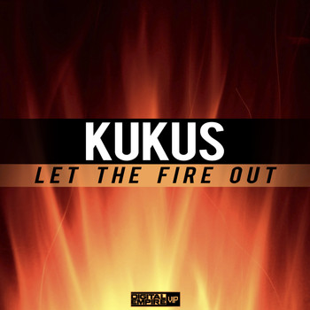 KuKuS - Let the fire out
