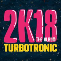 Turbotronic - 2K18 Album