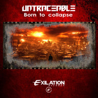 Untraceable - Born To Collapse