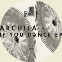 Archila - If You Dance EP