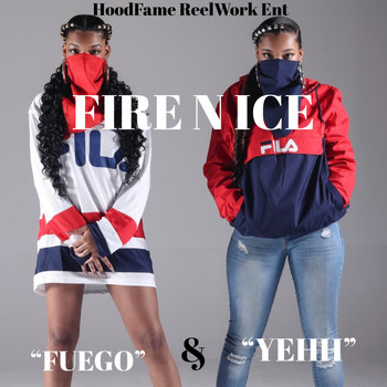 Fire N Ice - “Fuego” & “YEHH”