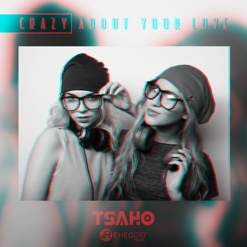 TSAHO - Crazy About Your Love