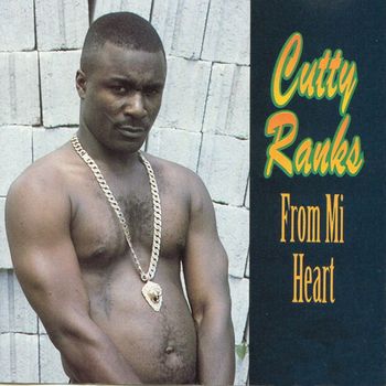 Cutty Ranks - From Mi Heart