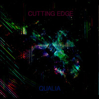 Qualia - Cutting Edge