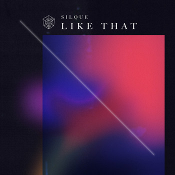 SILQUE - Like That