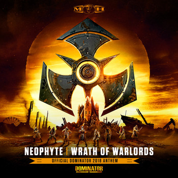 Neophyte - Wrath of Warlords (Official Dominator 2018 Anthem)
