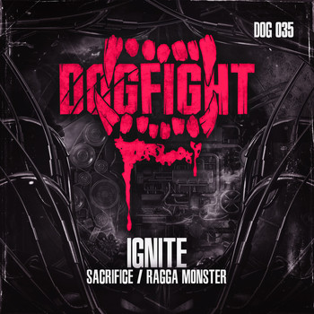 Ignite - Sacrifice / Ragga Monster