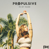 Propulsive - In My Name