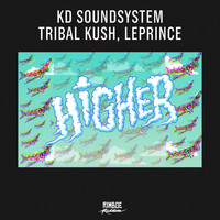 KD Soundsystem - Higher (Reggae Mix)