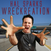 Hal Sparks - Wreckreation (Explicit)
