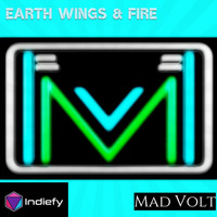 Mad Volt - Earth Wings & Fire