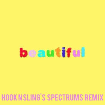 Bazzi vs. - Beautiful (Bazzi vs. Hook N Sling's Spectrums Remix)