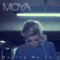 Moya - Making Me Fall