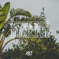 RQ - Move the Earth
