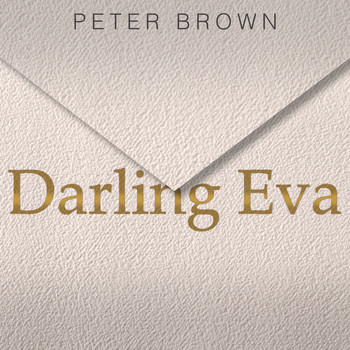 Peter Brown - Darling Eva