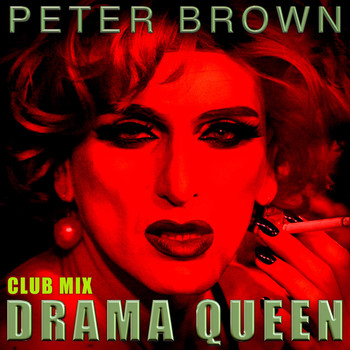 Peter Brown - Drama Queen (Club Mix)