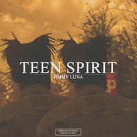 Jimmy Luna - Teen Spirit (Explicit)