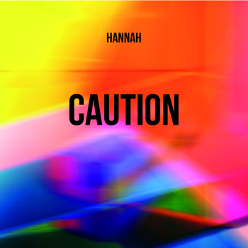 Hannah - Caution