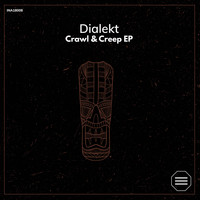 Dialekt - Creep & Crawl EP (Original Mix)