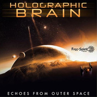 Holographic Brain - Echoes from Outer Space