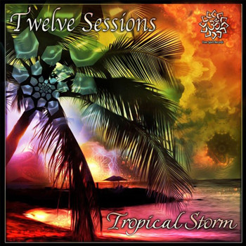 Twelve Sessions - Tropical Storm