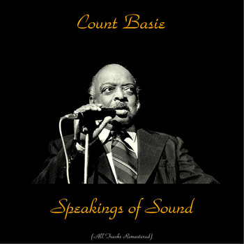 Count Basie - Speakings of Sound (All Tracks Remastered)