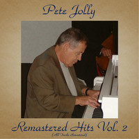 Pete Jolly - Remastered Hits Vol, 2 (All Tracks Remastered)