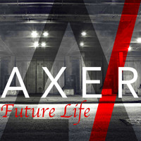 Axer - Future Life