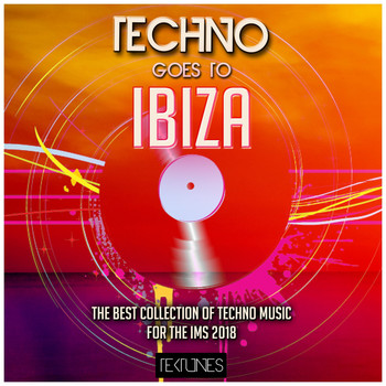 Various Artists - Techno Goes to Ibiza (The Best Collection of Techno Music for the Ims 2018)