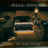 Vile Urn - Way Of The Voice (Explicit)