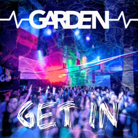 Garden - Get In