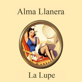 La Lupe - Alma Llanera
