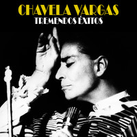 Chavela Vargas - Tremendos Éxitos (Remastered)