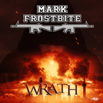Mark Frostbite - Wrath (Explicit)