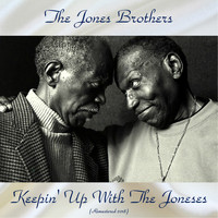 The Jones Brothers - Keepin' Up With The Joneses (Remastered 2018)