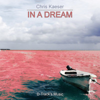 Chris Kaeser - In a Dream