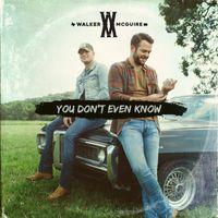 Walker McGuire - You Don't Even Know
