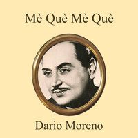 Dario Moreno - Mé qué mé qué