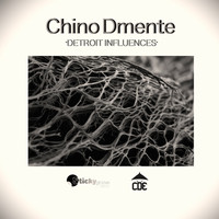 Chino Dmente - Detroit Influences